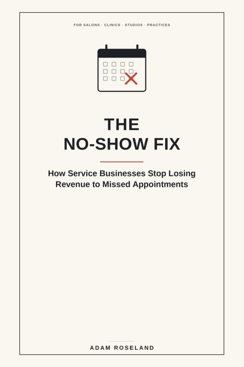 Könyv The No-Show Fix Adam Roseland
