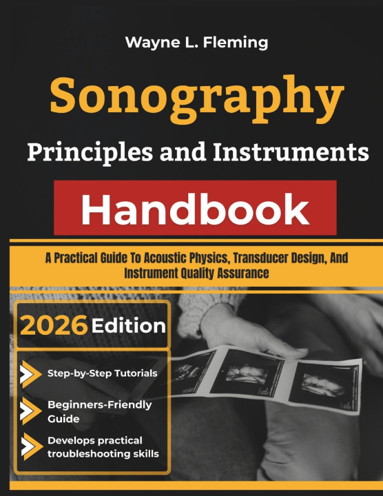 Kniha Sonography Principles and Instruments Handbook Wayne L. Fleming