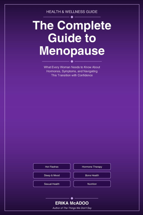 Könyv The Complete Guide to Menopause Erika McAdoo