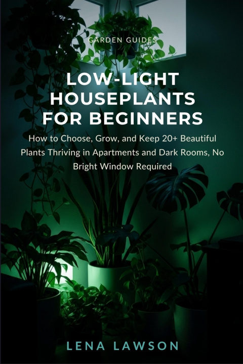 Könyv Low-Light Houseplants for Beginners Lena Lawson
