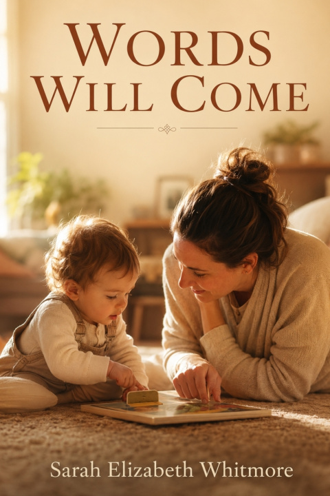 Könyv Words Will Come Sarah Elizabeth Whitmore