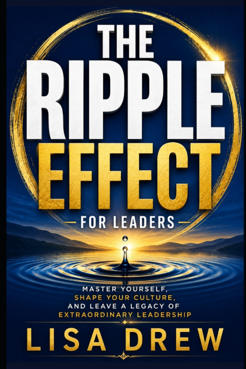 Könyv THE RIPPLE EFFECT For Leaders LISA DREW