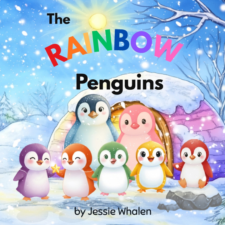 Könyv The Rainbow Penguins Jessie Whalen