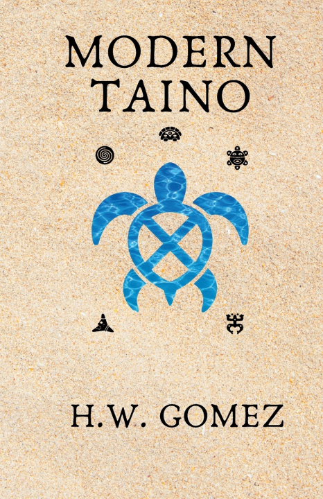 Könyv Modern Taino H.W. Gomez