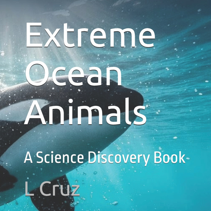 Könyv Extreme Ocean Animals L Cruz