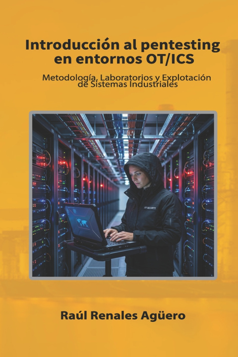 Könyv Introducción al pentesting en entornos OT/ICS Raúl Renales Agüero