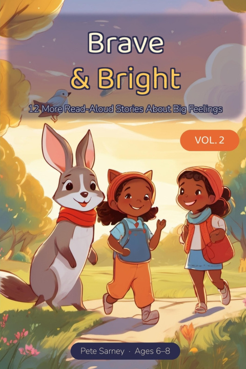 Könyv Brave & Bright Vol. 2 Pete Sarney