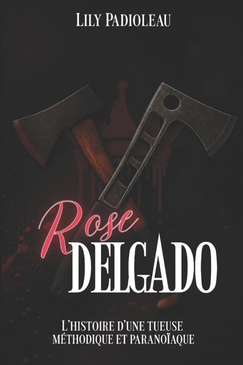 Könyv Rose Delgado Lily Padioleau