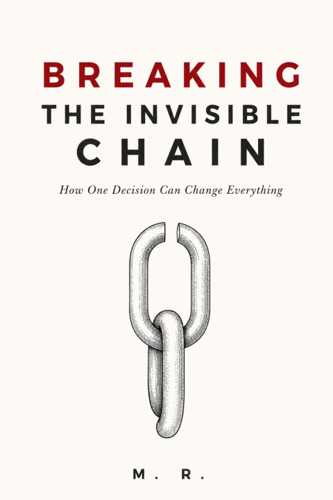 Könyv Breaking The Invisible Chain M R