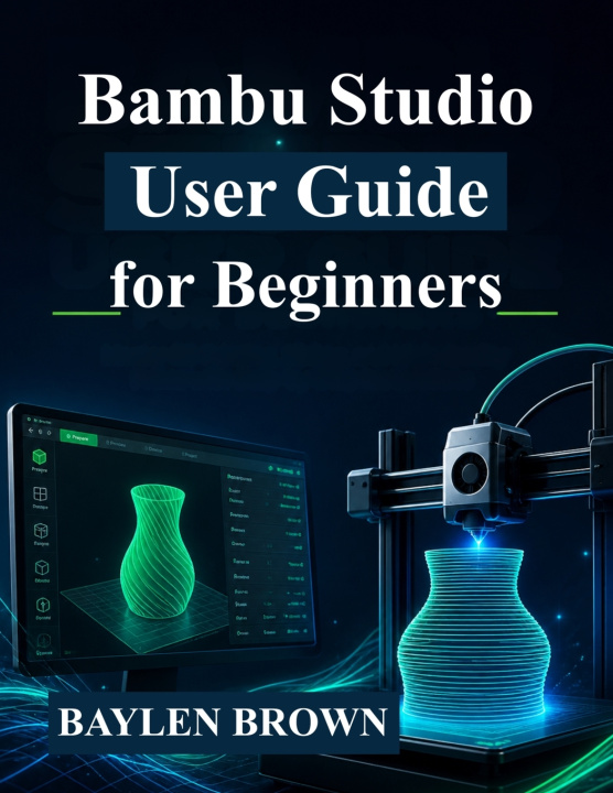 Kniha Bambu Studio User Guide for Beginners BAYLEN BROWN