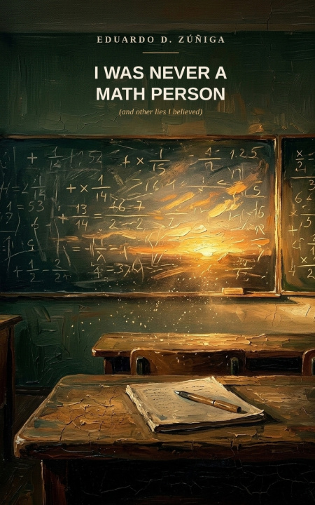 Könyv I Was Never a Math Person Eduardo D. Zúñiga