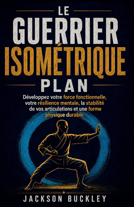 Könyv Le Guerrier Isométrique Plan Jackson Buckley