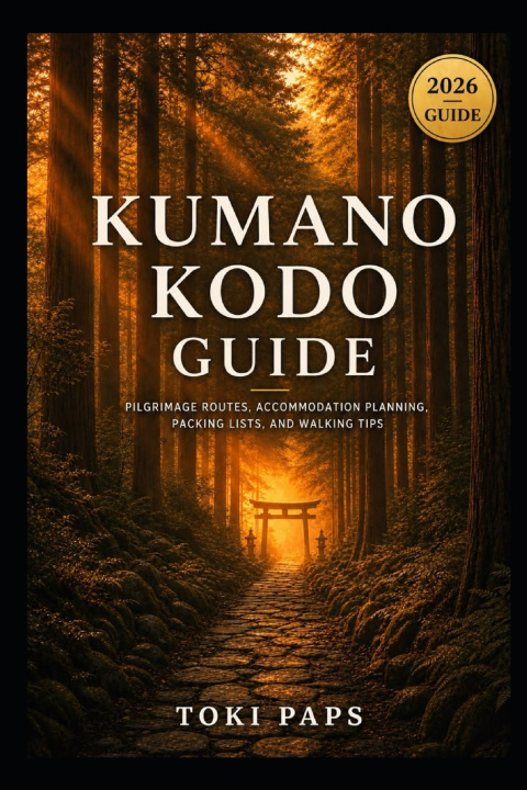 Könyv Kumano Kodo Guide TOKI PAPS