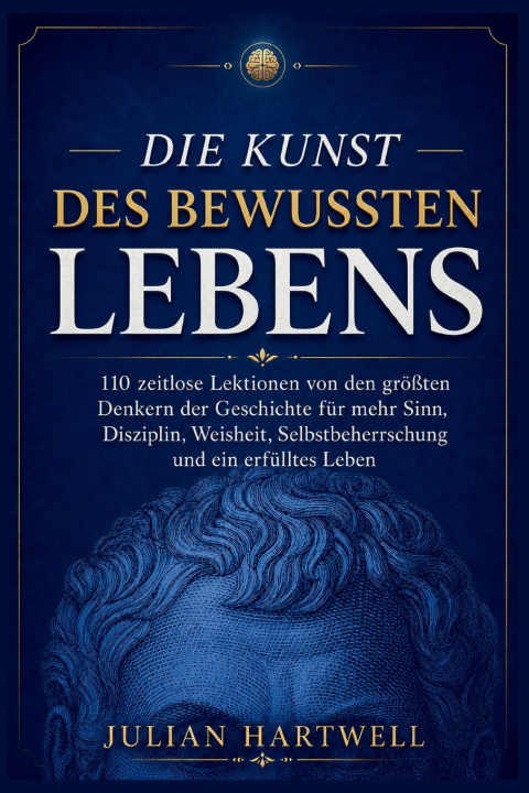 Könyv Die Kunst des bewussten Lebens Anna Schneider