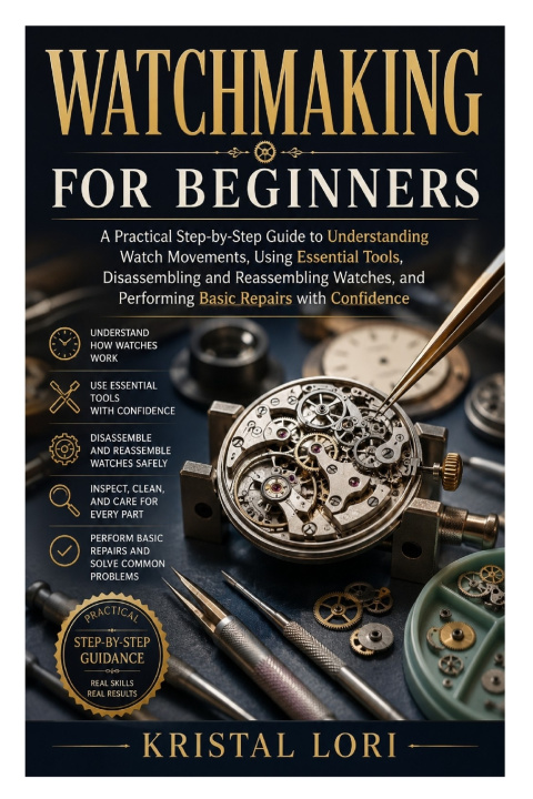 Könyv Watchmaking for Beginners KRISTAL LORI