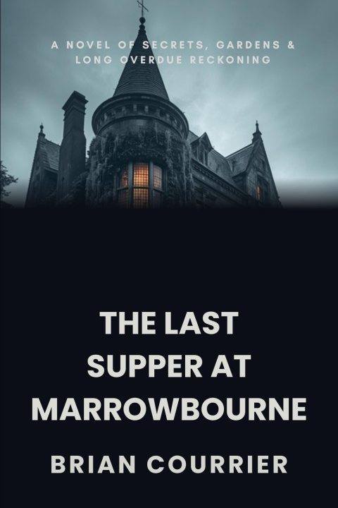 Könyv THE LAST SUPPER AT MARROWBOURNE Brian Courrier