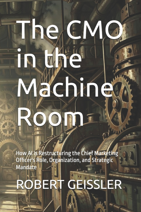Könyv The CMO in the Machine Room ROBERT GEISSLER
