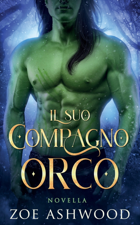 Könyv Il suo compagno orco Zoe Ashwood
