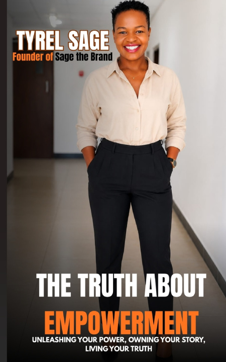 Könyv THE TRUTH ABOUT EMPOWERMENT TYREL SAGE