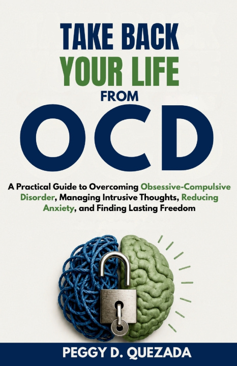 Könyv Take Back Your Life from OCD Peggy D. Quezada