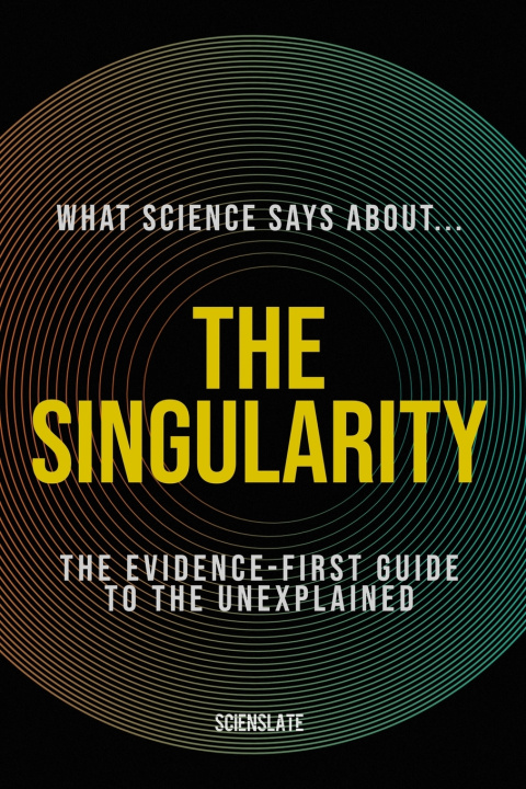 Könyv What Science Says About... The Singularity Scienslate Publishing