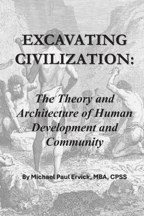 Könyv Excavating Civilization Michael Paul Ervick