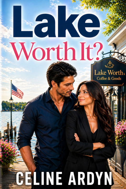 Könyv Lake Worth It? Celine Ardyn