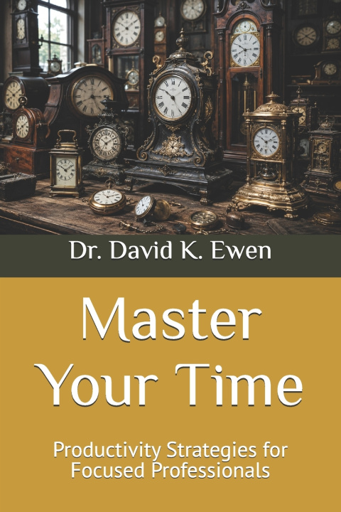 Book Master Your Time David K. Ewen