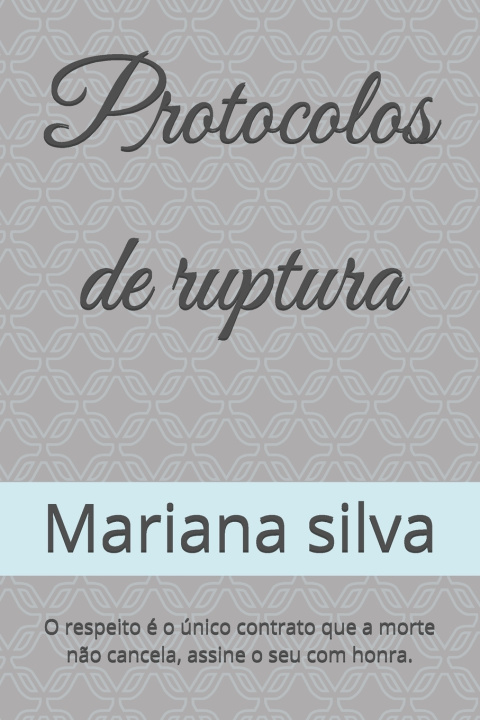Könyv Protocolos de ruptura Mariana silva