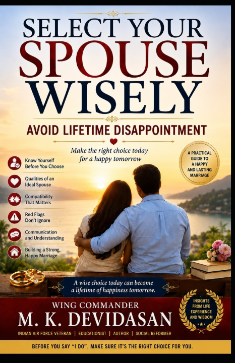 Könyv Select Your Spouse Wisely - Avoid Lifetime Disappointment M K Devidasan