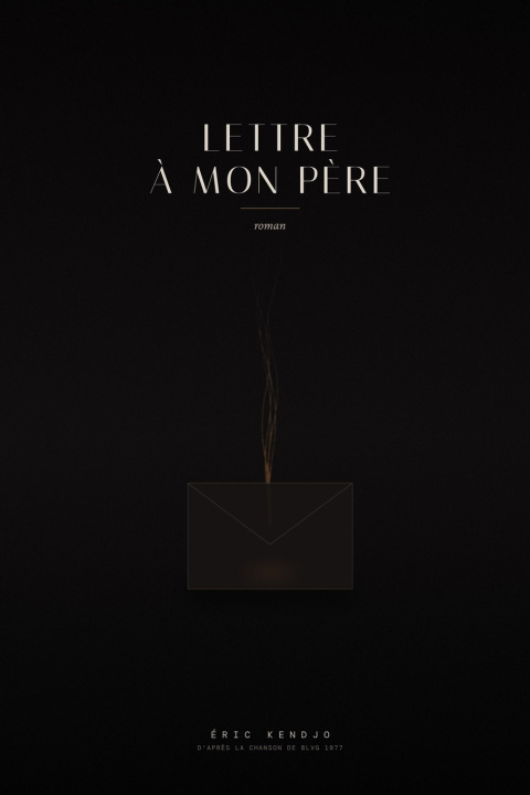 Könyv LETTRE À MON PÈRE Eric Eric KENDJO