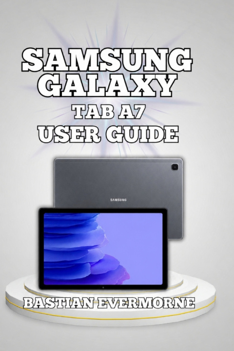 Könyv Samsung Galaxy Tab A7 User Guide Bastian Evermorne