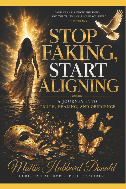 Könyv Stop Faking, Start Aligning Mattie Hubbard-Donald