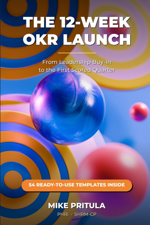 Könyv The 12-Week OKR Launch Mike Pritula