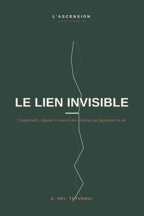 Könyv Le Lien Invisible A. Hei. TETUANUI