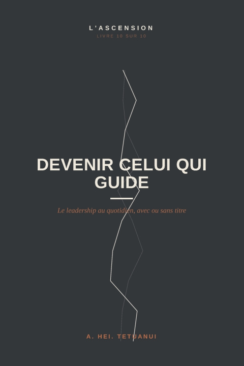 Könyv Devenir Celui Qui Guide A. Hei. TETUANUI