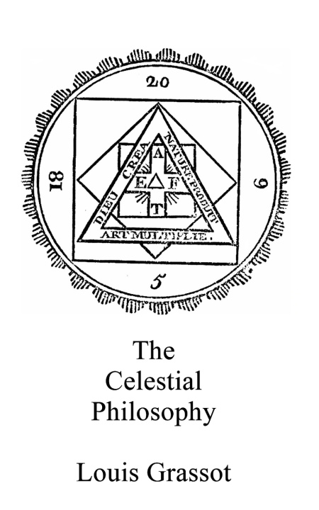Könyv The Celestial Philosophy Louis Grassot