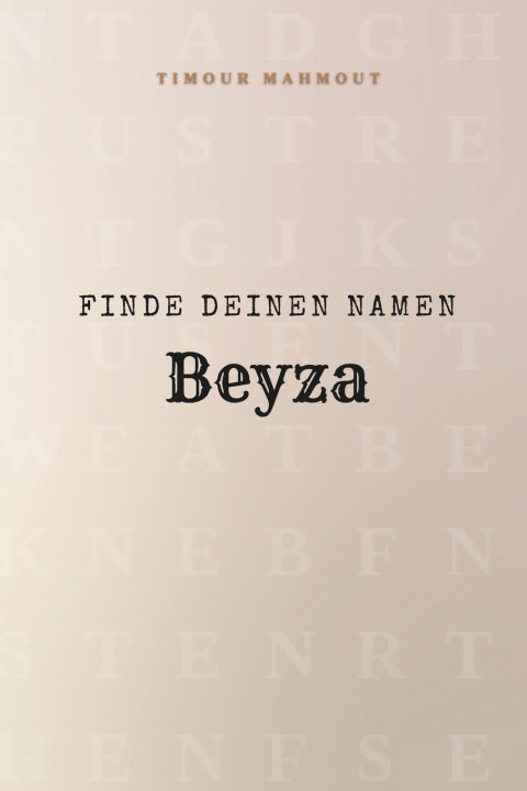 Könyv Finde Deinen Namen Beyza Timour Mahmout
