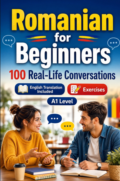 Könyv Romanian for Beginners A1 Conversations Lingo