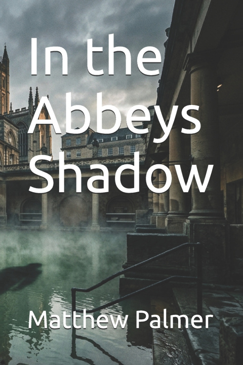 Könyv In the Abbeys Shadow Matthew Palmer