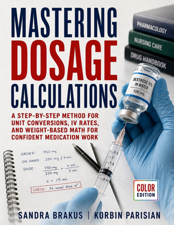 Könyv Mastering Dosage Calculations Korbin Parisian