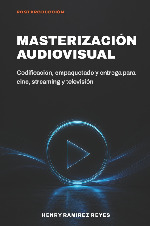 Könyv Masterización audiovisual Henry Ramírez Reyes