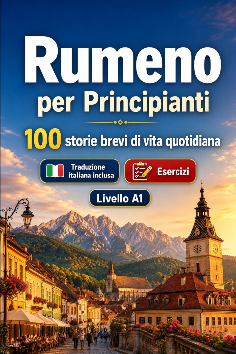 Könyv Il rumeno per Principianti A1 StoryLingua