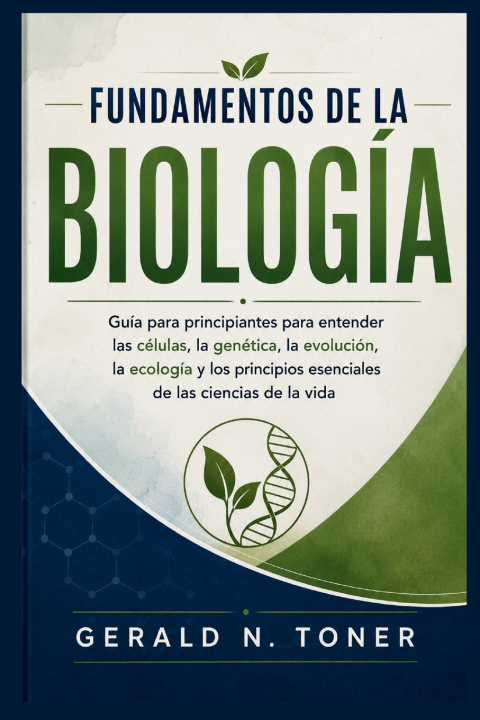 Carte FUNDAMENTOS DE LA BIOLOGÍA Gerald N. Toner