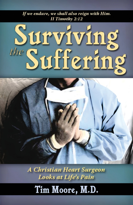 Книга Surviving the Suffering Tim Moore
