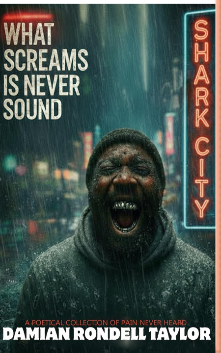 Книга WHAT SCREAMS IS NEVER SOUND DAMIAN RONDELL TAYLOR