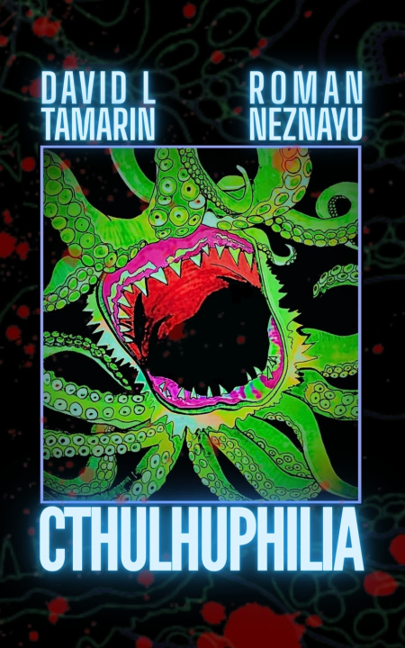 Carte CTHULHUPHILIA Roman Neznayu