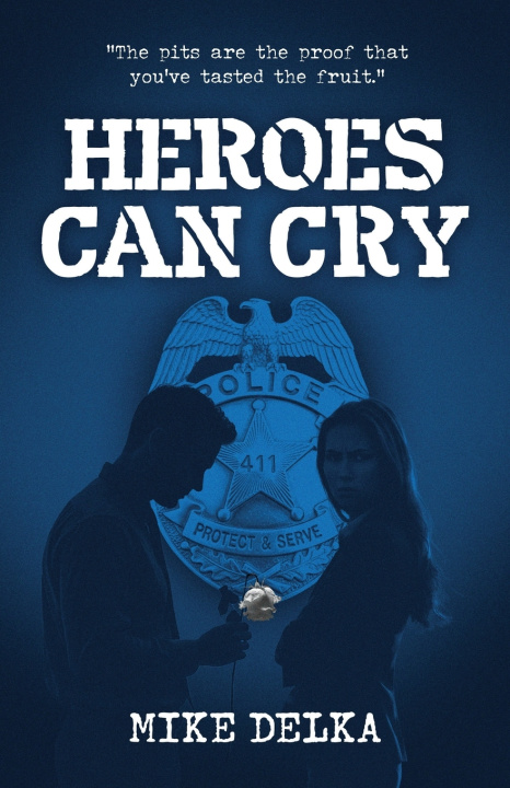 Livro Heroes Can Cry Mike Delka