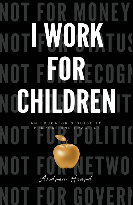 Knjiga I Work for Children Andrea N. Heard