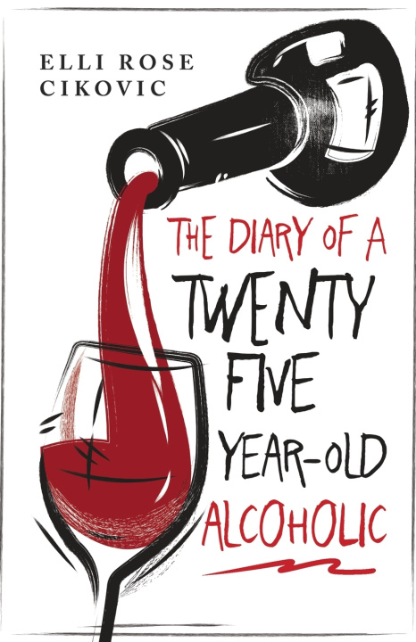 Boek The Diary of a Twenty-Five-Year-Old Alcoholic Elli Rose Cikovic
